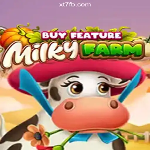 Exploring MilkyFarmBuyFeature: A Premier Slot Game on XT7.COM